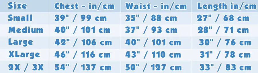 Snappies measurements. Smalls chest: 39 inches or 99 cm. Small waist 35 inches or 88 cm. Small length: 27 inches or 69 cm. Mediums chest: 40 inches or 101 cm. Medium waist: 37 inches or 93 cm. Medium length: 28 inches or 71 cm. arge chest measures: 42 inches or 106 cm. Large waist: 40 inches or 101 cm. Large length: 30 inches or 76 cm. X-Large chest: 46 inches or 116 cm. X-Large waist: 43 inches or 110 cm. X-Large length 31 inches or 78 cm. 2X and 3X Large chest 54 in or 137 cm and length 33 in or 83 cm